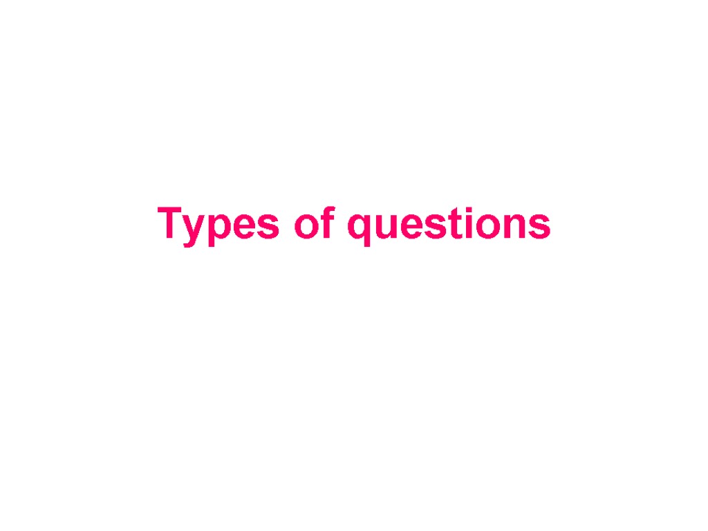 Types of questions